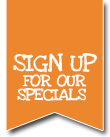 Sign Up For Our Specials button